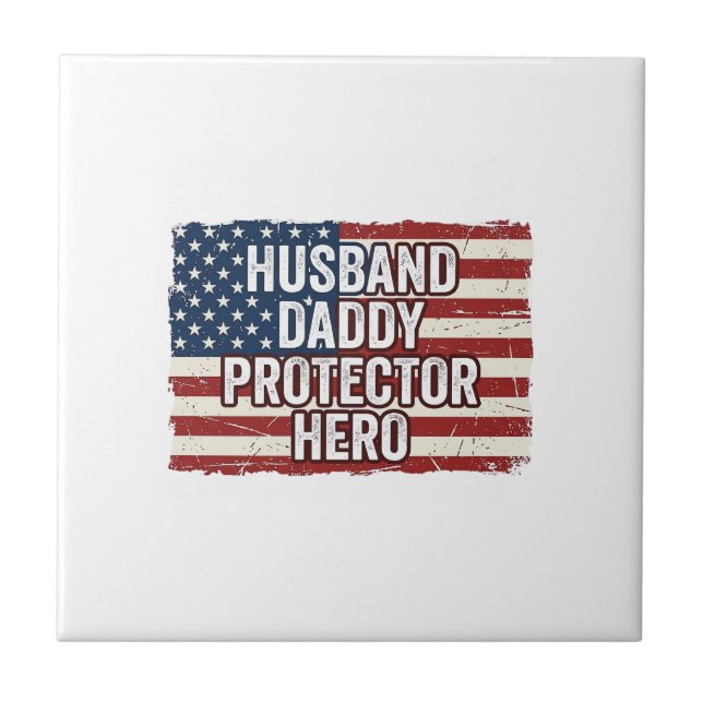Patriotic Husband Daddy Protector Hero Flag Shirt  (Frente)