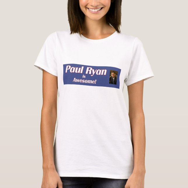 Paul Ryan é uma camisa de mulher incrível (Frente)