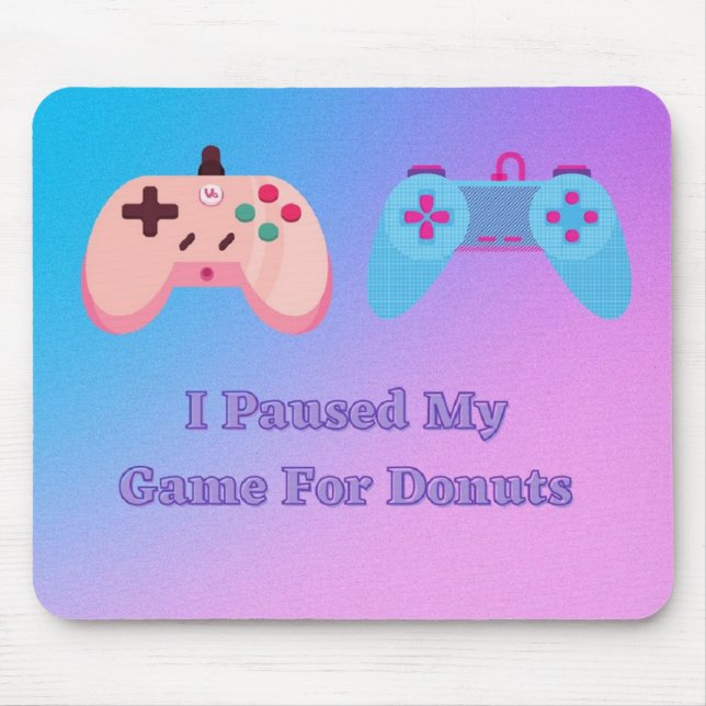 Pausei Meu Jogo Para Rosquinhas Mousepad (Frente)