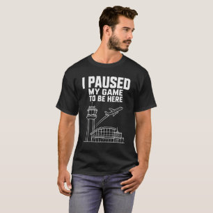 Pauso meu jogo para estar aqui ATC Camisa engraçad