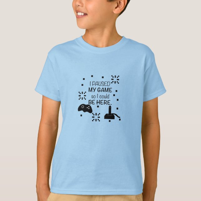 Pauso meu jogo para poder estar aqui, Camiseta de  (Frente)