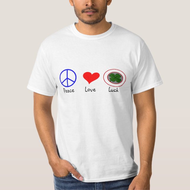 Paz, Amor e Sorte - Camiseta Valor (Frente)