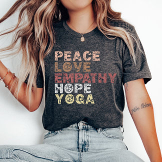 Paz Amor Empatia Esperança Camisa Yoga, Motivação