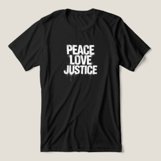 Peace, Love, Justice