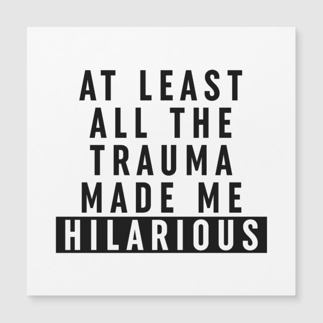 Pelo Menos Todo O Trauma Me Tornou Hilário (Frente)
