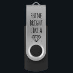 Pen Drive Brilho brilhante como uma unidade USB com diamante<br><div class="desc">Brilhante! Esta unidade USB apresenta uma fonte bonito,  escrita à mão e ilustração de diamante gráfico. Coordena-se com as nossas coleções Brilhante e Diamante Gráfico de presentes,  acessórios,  produtos domésticos e roupa.</div>