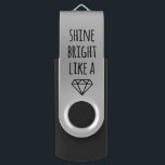 Pen Drive Brilho brilhante como uma unidade USB com diamante<br><div class="desc">Brilhante! Esta unidade USB apresenta uma fonte bonito,  escrita à mão e ilustração de diamante gráfico. Coordena-se com as nossas coleções Brilhante e Diamante Gráfico de presentes,  acessórios,  produtos domésticos e roupa.</div>