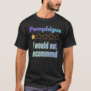 Pênfigo – Eu Não Recomendaria Camisa Divertida de