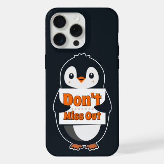 Penguin with Don't Miss Out Sign