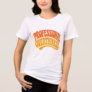 Pensador Excessivo Profissional Camisa T Retro Tip