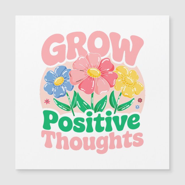 Pensamentos Positivos Crescentes - Inspiração Flor (Frente)