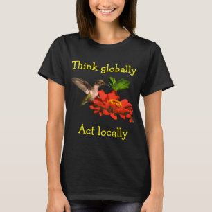 Pense global a camisa do colibri do ato localmente