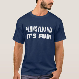 Pensilvânia, é divertido! Camiseta