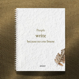 People Write Because No One Listens