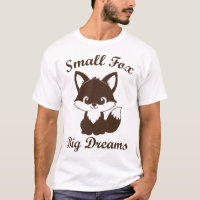 Pequena Raposa, Grandes Sonhos Camiseta de Raposa
