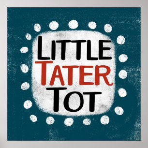 Pequena Tater Tot Poster Wall Art