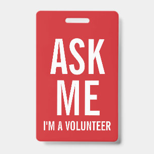 Pergunte-me Crachá de Voluntário Vermelho