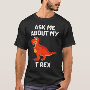 Pergunte-Me Sobre A Minha Camisa T-Rex Divertida
