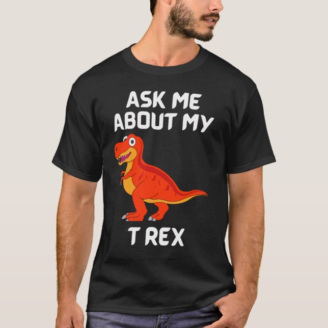 Pergunte-Me Sobre A Minha Camisa T-Rex Divertida (Frente)