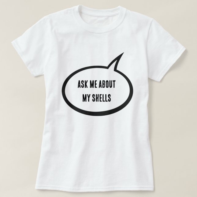 Pergunte-me Sobre Minhas Conchas – Camiseta Femini (Frente do Design)