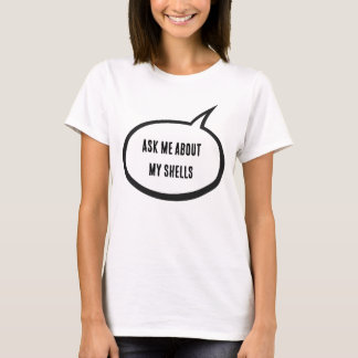 Pergunte-me Sobre Minhas Conchas – Camiseta Femini