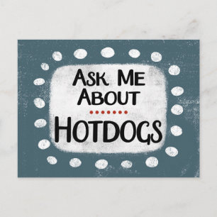 Pergunte-me sobre o cartão postal Hotdog