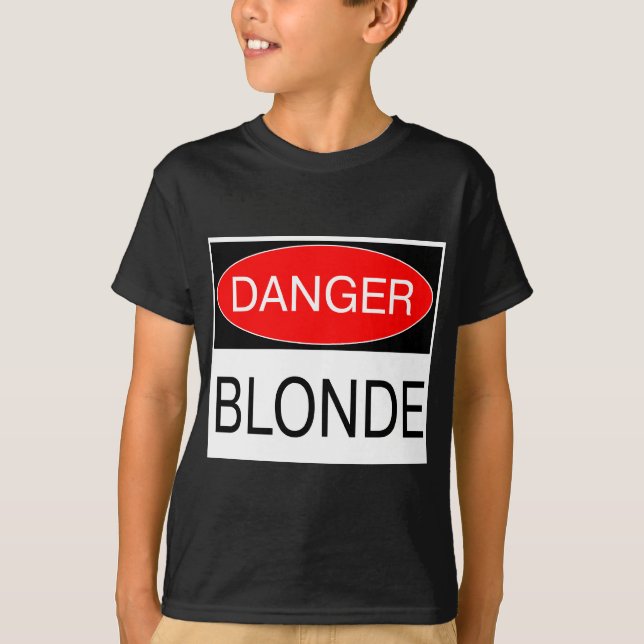 Perigo - Camiseta de Piada Engraçada de Loira - Ca (Frente)