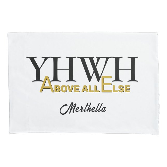 Personalized YHWH YAHWEH Above All Else Christian (Frente)