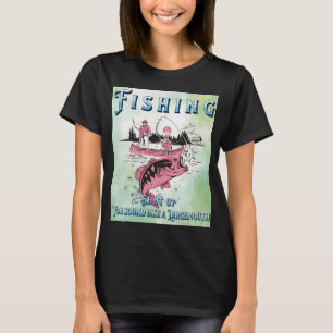 Pesca engraçada você soa como uma camisa de boca g