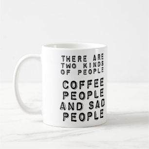 Pessoas de Café e Pessoas Tristes Caneca Divertida