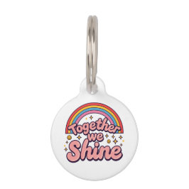 Pet Tag Together We Shine – Rainbow Retro Pride Quote