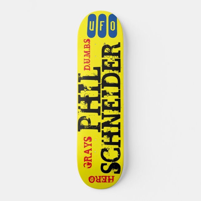 PHIL SCHNEIDER UFO / GRAYS /HERO skateboard (Frente)