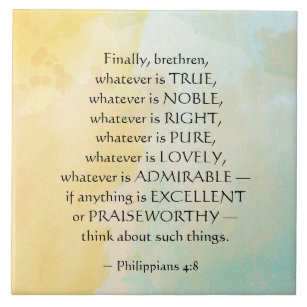 Philippians 4:8 O que quer que seja verdade,