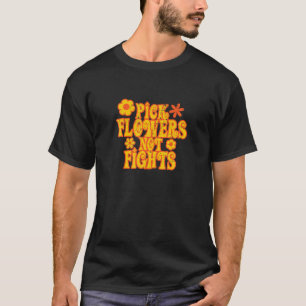 Picar Flores Não Luta Camisa 67 Hippie Camisetas D