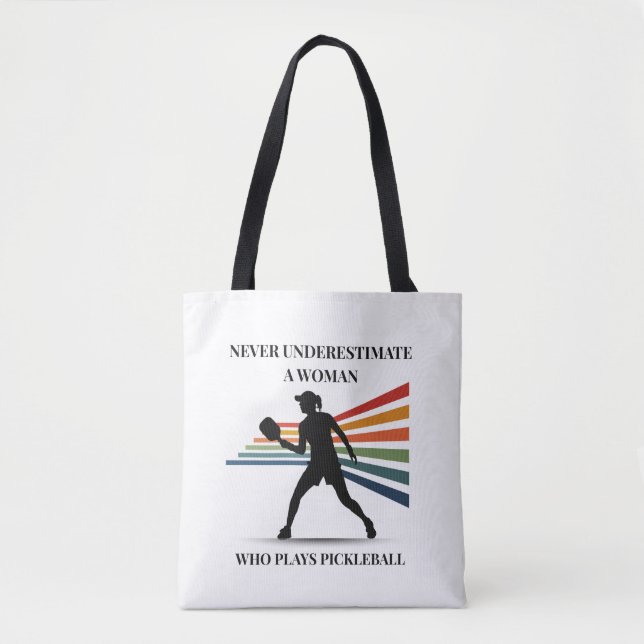 Pickleball Tote Bag – Never underestimate a woman (Frente)