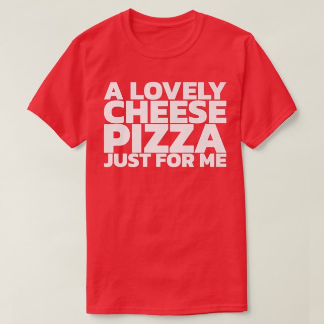 Pizza De Queijo Adorável Só Para Mim Camiseta Prem (Frente do Design)