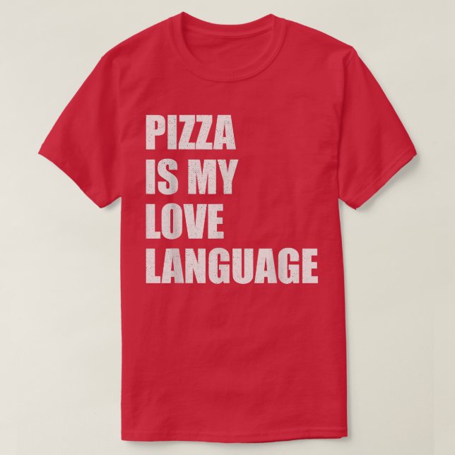 Pizza É Minha Língua De Amor Camisa Comidas Engraç (Frente do Design)