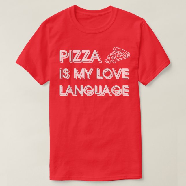 Pizza É Minha Língua De Amor Camisa Comidas Engraç (Frente do Design)