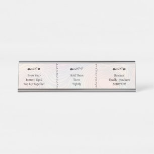 Placa De Mesa 3 passos para Calar a Boca Texto Engraçado Persona