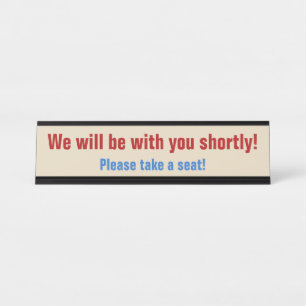 Placa De Mesa "Estaremos com você em breve!"