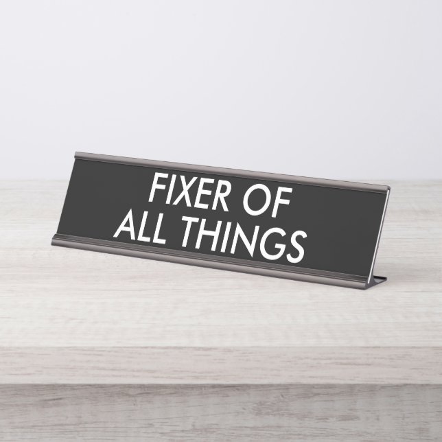 Placa De Mesa Funny Fixer Of All Things Office Humor (Frente)