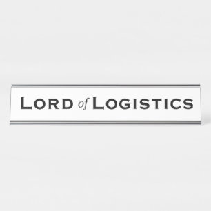 Placa De Mesa Gerente de Logística do Lorde Logistics Funny Gif