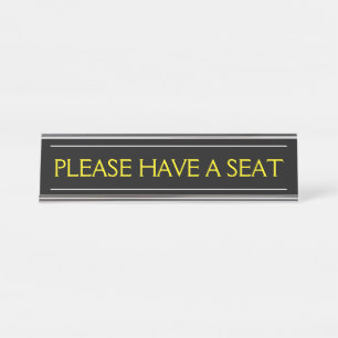 Placa De Mesa Limpo e elegante "POR FAVOR, TENHA UM LUGAR"