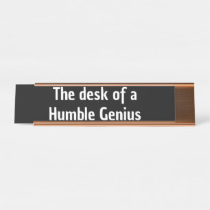Placa De Mesa Mesa de um gênio humilde presente engraçado para c