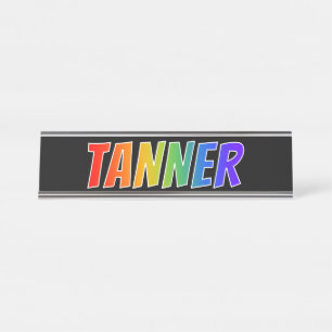 Placa De Mesa Nome próprio "TANNER": Cor do arco-íris