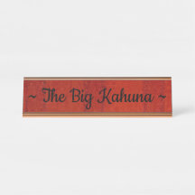 "O Grande Kahuna", Nameplate Da Mesa