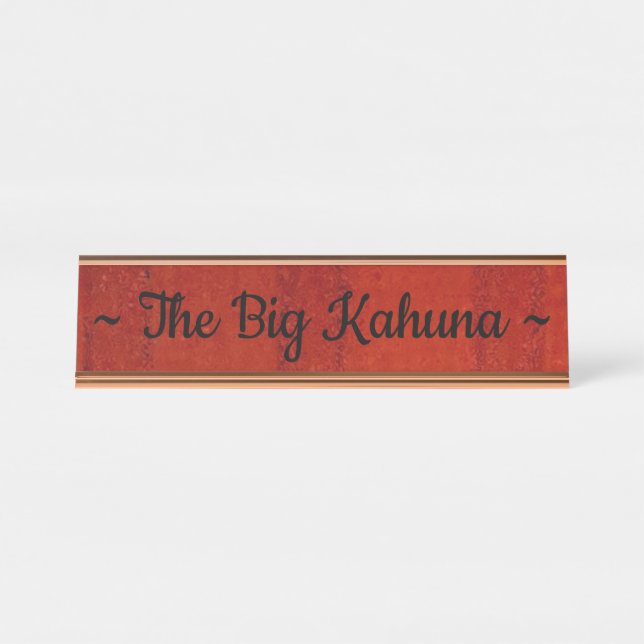 Placa De Mesa "O Grande Kahuna", Nameplate Da Mesa (Frente)