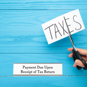 Placa De Mesa Pagamento Devido Após Receber Retorno de Imposto B