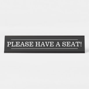 PLACA DE MESA "POR FAVOR, SENTE-SE!"