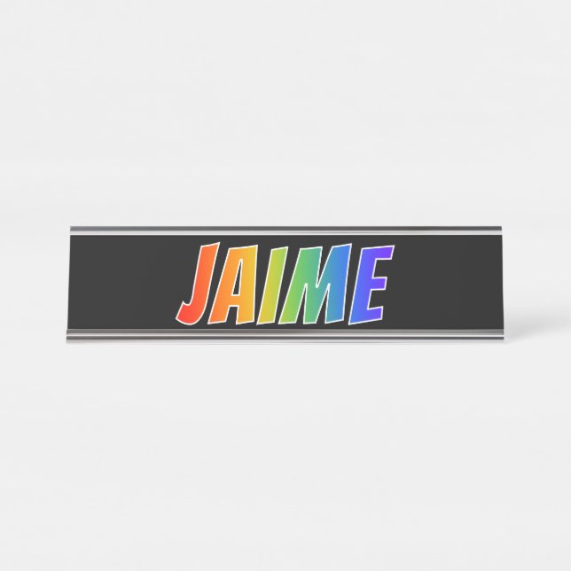 Placa De Mesa Primeiro Nome "JAIME": Corante Arco-Íris Divertido (Frente)